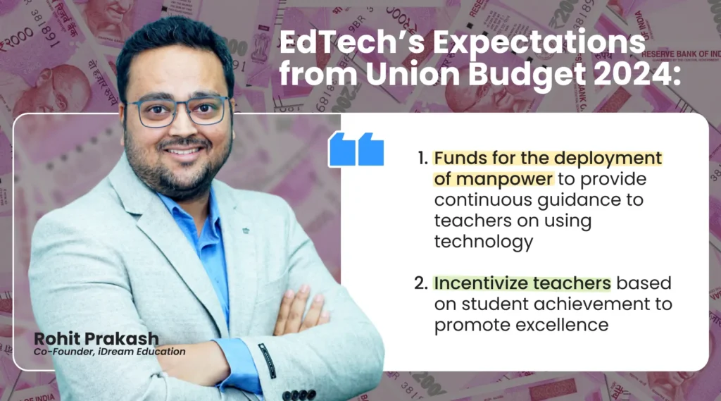 Image featuring the co-founder of iDream Education highlighting EdTech's Expectations from Union Budget 2024