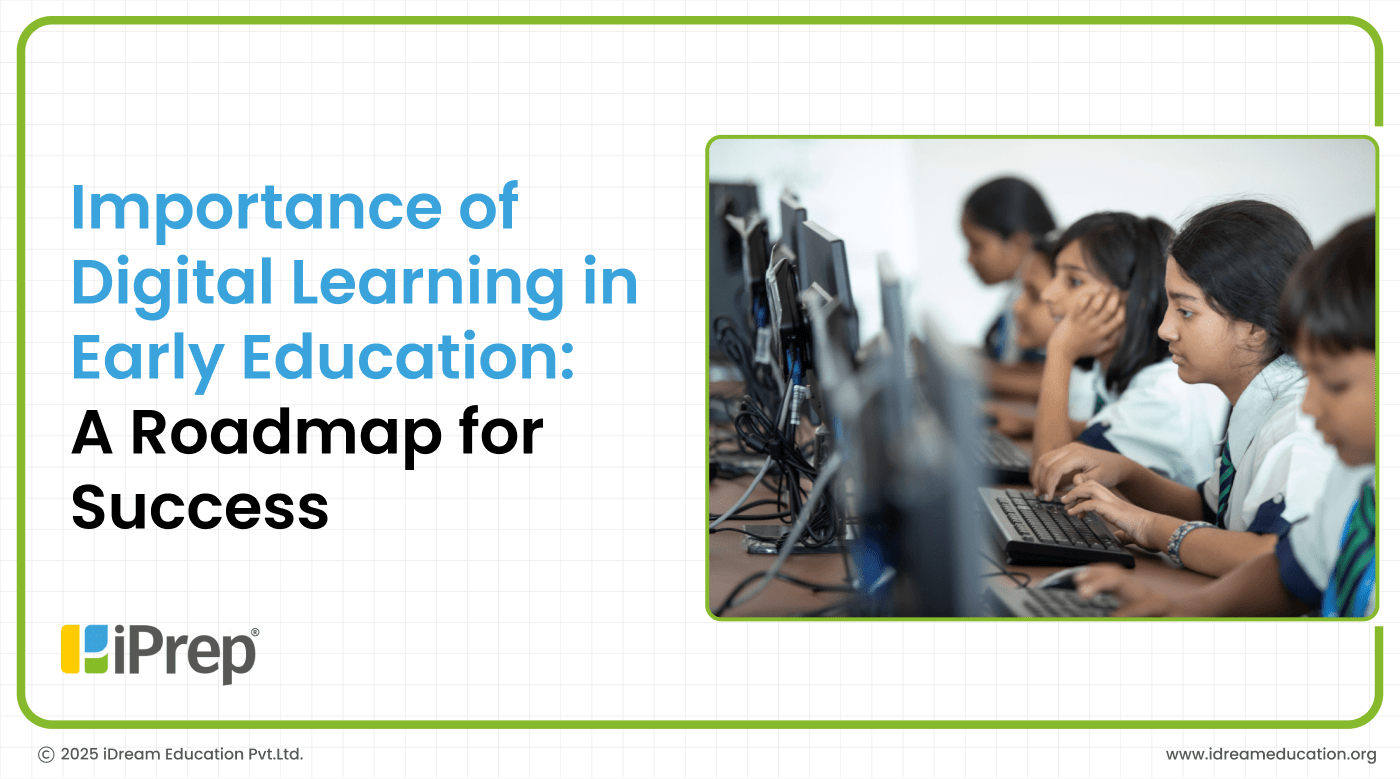 Importance of Digital Learning in Early Education: A Roadmap for Success