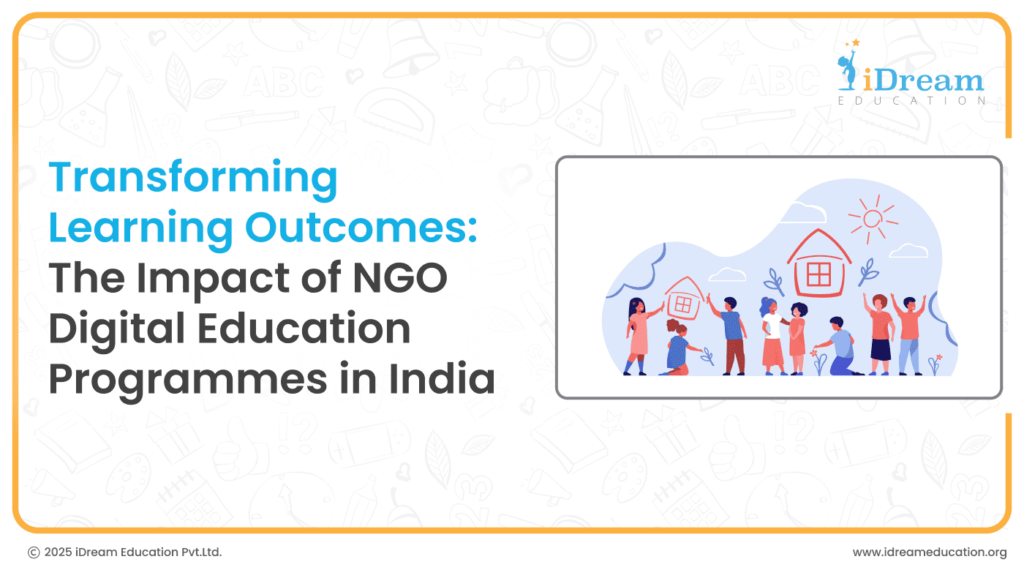 Transforming Learning Outcomes: The Impact of NGO Digital Education Programmes in India